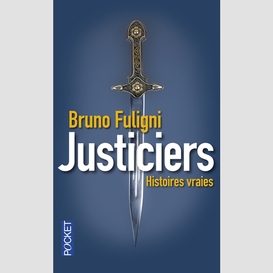 Justiciers -histoires vraies