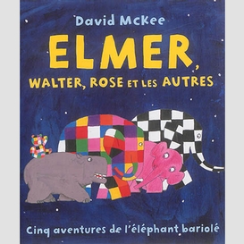 Elmer walter rose et les autres