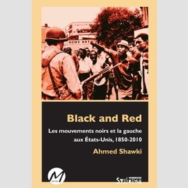 Black and red : les mouvements noirs et la gauche aux états-