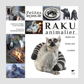 Petites lecons de raku animalier