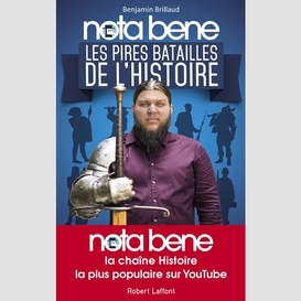 Nota bene -pires batailles de l'histoire