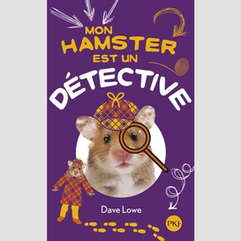Mon hamster est un detective t06