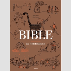 Bible - les recits fondateurs