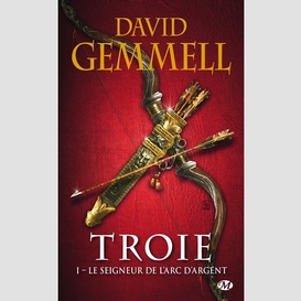 Troie t01 seigneur de l'arc d'argent (le