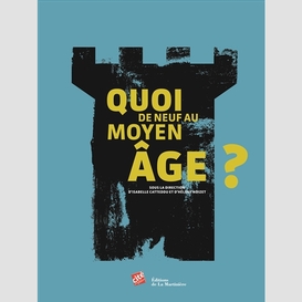 Quoi de neuf au moyen age