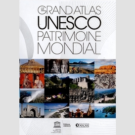 Grand atlas unesco patrimoine mondial