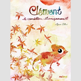 Clement le cameleon transparent