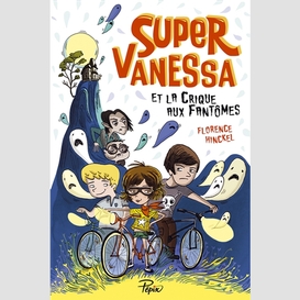 Super vanessa et la crique aux fantomes