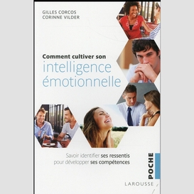 Comment cultiver son intelligence emotio