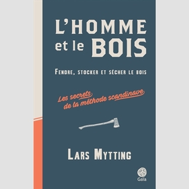 Homme et le bois (l')