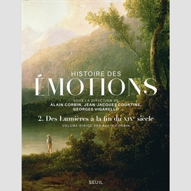 Histoire des emotions t02 des lumieres a