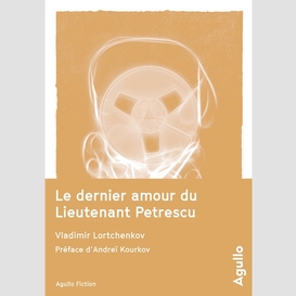 Dernier amour du lieutenant petrescu