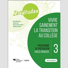 Zenstudies: making a healthy transition to higher education - module 3 - participant's workbook