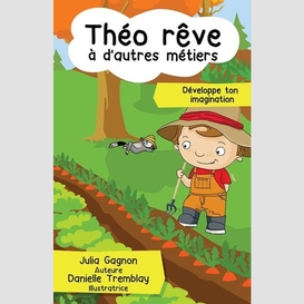 Théo rêve à d'autres métiers