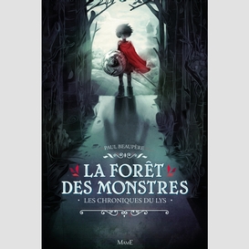 Foret des monstres t.1 les chroniques du