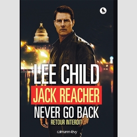 Jack reacher  never go back  retour inte