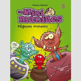 Mignons mutants (les)