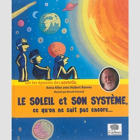 Soleil et son systeme (le)