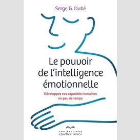 Le pouvoir de l'intelligence émotionnelle