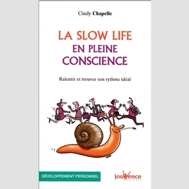 Slow life en pleine concience