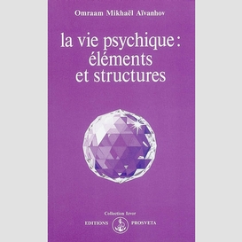 Vie psychique elements et structures(la)