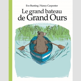 Grand bateau de grandd ours (le)