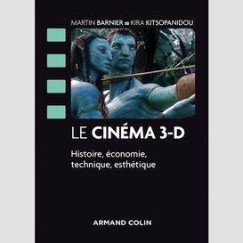 Cinema 3 d : histoire,economie,technique