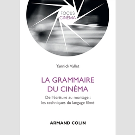 Grammaire du cinema:de l'ecriture au mon