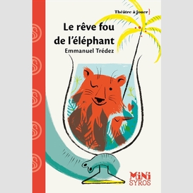 Reve fou de l'elephant (le)