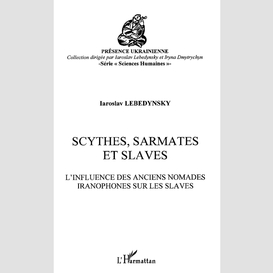 Scythes, sarmates et slaves