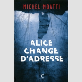 Alice change d'adresse