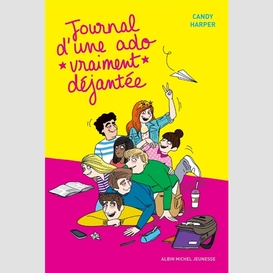 Journal d'une ado vraiment déjantée - tome 2