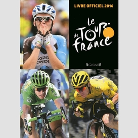 Tour de france 2016 -livre officiel -le