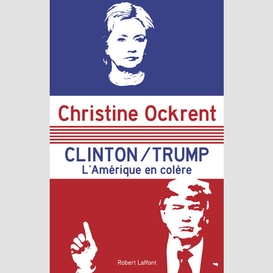 Clinton trump -l'amerique en colere