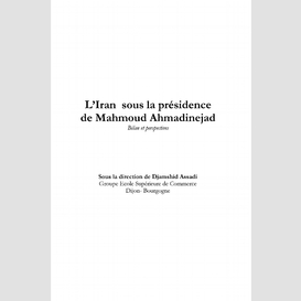 L'iran sous la présidence de mahmoud ahmadinejad