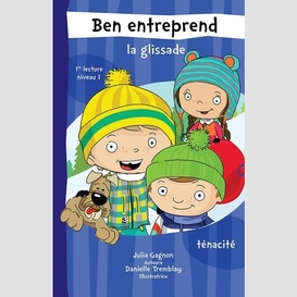 Ben entreprend la glissade