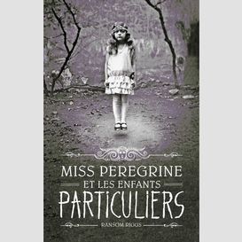Miss peregrine et les enfants particulie