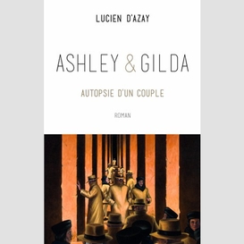 Ashley et gilda autopsie d'un couple