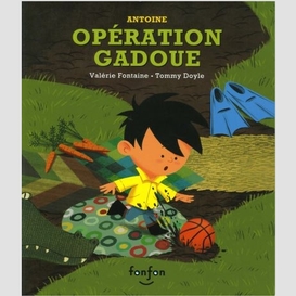 Antoine -operation gadoue