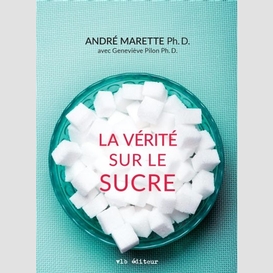 La vérité sur le sucre