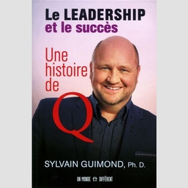 Leadership et le succes une hist de q
