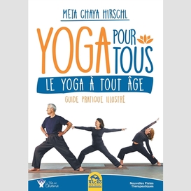 Yoga pour tous  le yoga a tout age