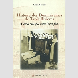 Histoire des dominicaines de trois-rivie