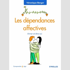 Dependances affectives (les)