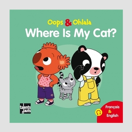 Where is my cat - ou est le chat