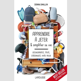 Apprendre a jeter et simplifier sa vie