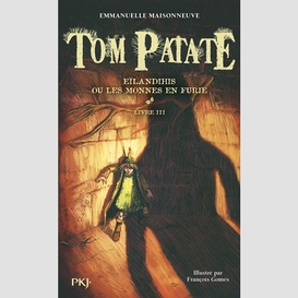 Tom patate t03 eilandihis ou les monstre