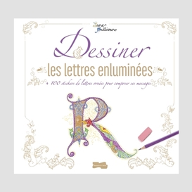 Dessiner les lettres enluminees