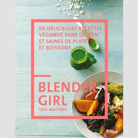 Blender girl de delicieuses recettes