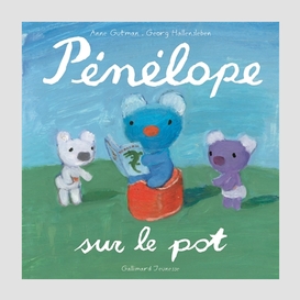 Penelope sur le pot